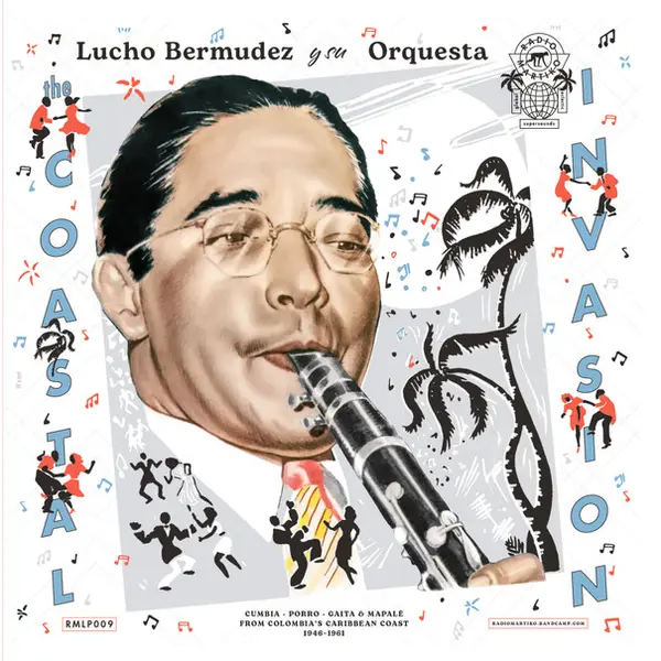 Lucho Bermudez Y Su Orquesta - The Coastal Invasion : Cumbia, Porro, Gaita & Mapalé from Colombia's Caribbean Coast (1946-1961) - All City Records