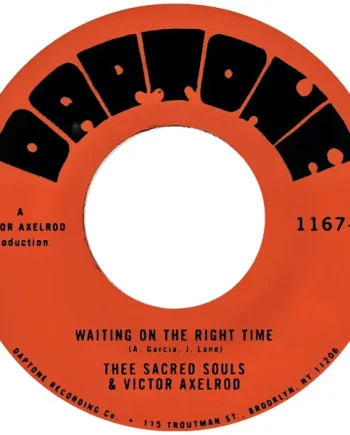 THEE SACRED SOULS & VICTOR AXELROD - WAITING ON THE RIGHT TIME / WAITING #2 VINYL (LTD. ED. 7")