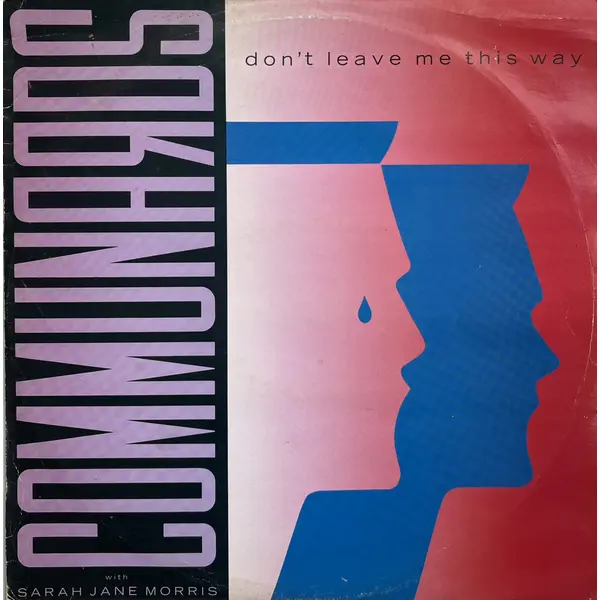 Communards With Sarah Jane Morris – Don't Leave Me This Way | VinylSelector.com