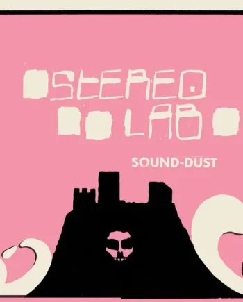 STEREOLAB - SOUND-DUST VINYL RE-ISSUE (2LP)