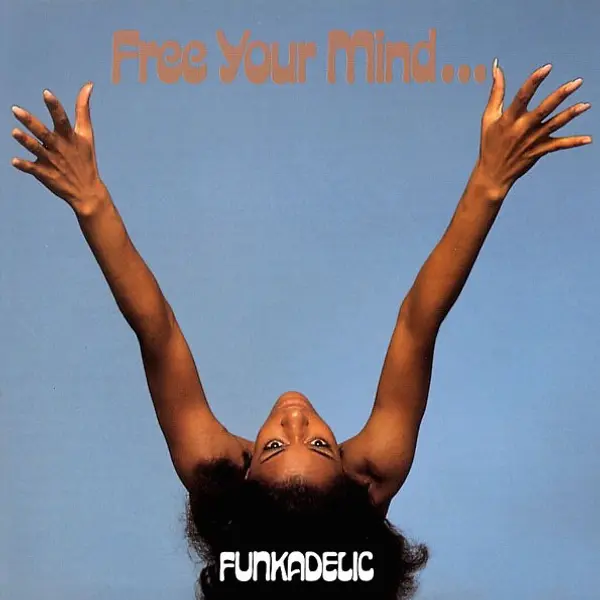 Funkadelic - Free Your Mind And Your Ass Will Follow - All City Records