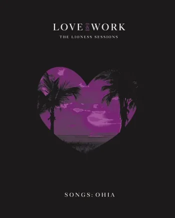 SONGS: OHIA - LOVE & WORK: THE LIONESS SESSIONS VINYL (LTD. ED. PURPLE 2LP BOXSET + BOOKLET)