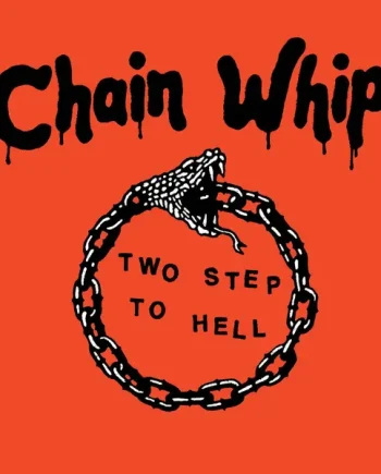 CHAIN WHIP - TWO STEP TO HELL VINYL RE-PRESS (SUPER LTD. ED. YELLOW)