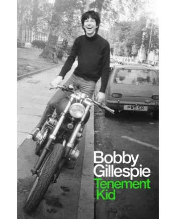Bobby Gillespie - Tenement Kid