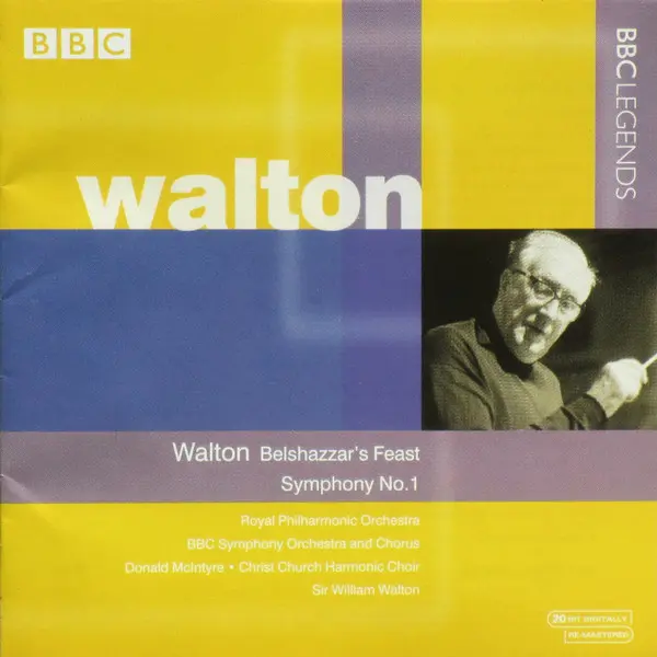 Sir William Walton - Royal Philharmonic Orchestra • BBC Symphony Orchestra and BBC Symphony Chorus • Donald McIntyre • The Choir Of Christ Church Cathedral • Sir William Walton - Belshazzar's Feast • Symphony No.1 (CD, Compilation, Mono) - NM/NM - Classical33.co.uk
