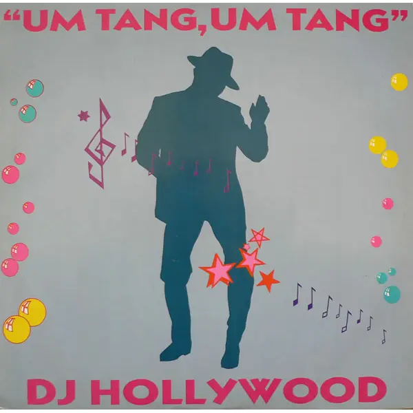 DJ Hollywood - Um Tang, Um Tang (To Whoever It May Concern) - All City Records