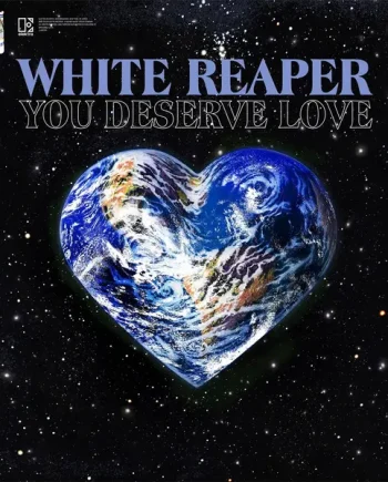 WHITE REAPER - YOU DESERVE LOVE VINYL (LTD. ED. NEON GREEN)