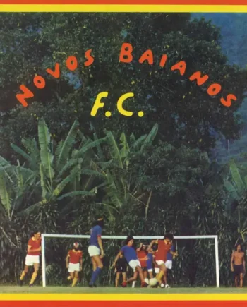 NOVOS BAIANOS - NOVOS BAIANOS F.C. VINYL RE-ISSUE (LP)