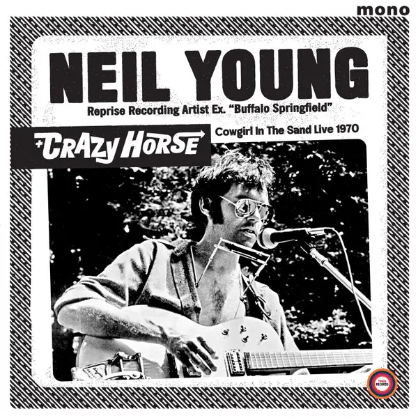 Neil Young + Crazy Horse - Cowgirl In The Sand Live 1970 - All City Records