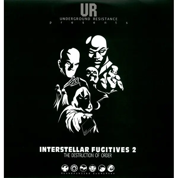 Underground Resistance - Interstellar Fugitives 2 - The Destruction Of Order - All City Records