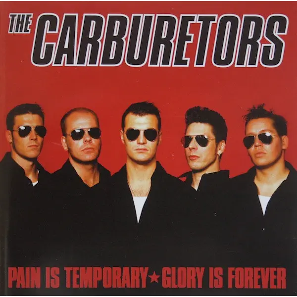 The Carburetors - Pain Is Temporary, Glory Is Forever (CD, Album, Enh) - M/M - Classical33.co.uk