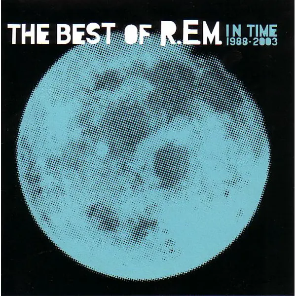 R.E.M. - In Time (The Best Of R.E.M. 1988-2003) (CD, Compilation) - NM/NM - Classical33.co.uk