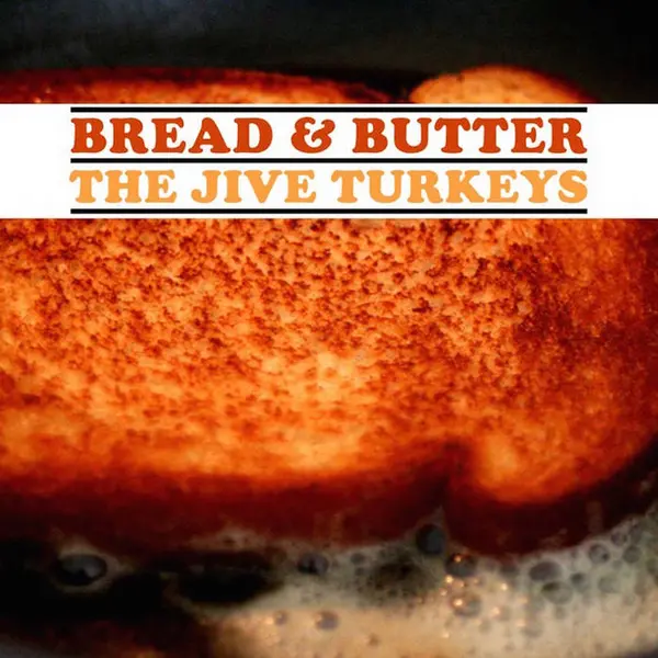 THE JIVE TURKEYS - BREAD & BUTTER VINYL RE-ISSUE (LTD. ED. TURKEY GRAVY BROWN)