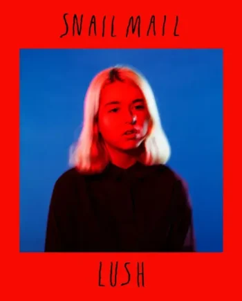 SNAIL MAIL - LUSH VINYL (LP)
