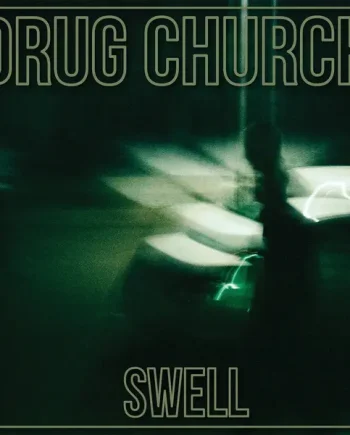 DRUG CHURCH - SWELL VINYL RE-ISSUE (LTD. ED. ECO GREEN)