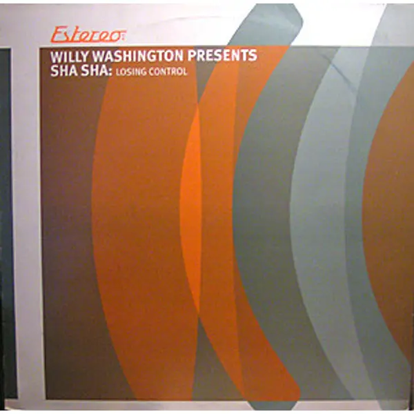Willy Washington Presents Sha Sha (3) - Losing Control - All City Records
