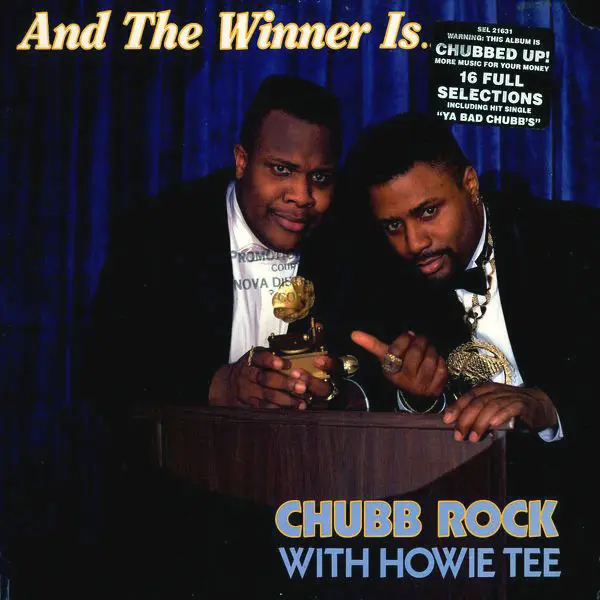 Chubb Rock With Howie Tee - And The Winner Is... - All City Records