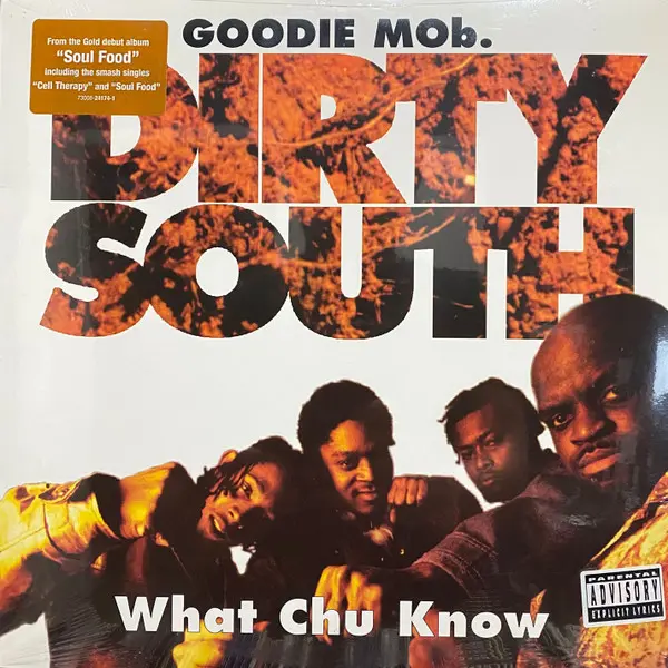 Goodie Mob - Dirty South / What Chu Know - All City Records