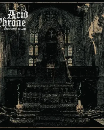 ACID THRONE - KINGDOM'S DEATH VINYL (SUPER LTD. HAND-NUMBERED ED. LP)