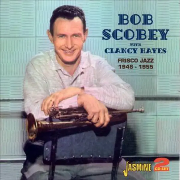 Bob Scobey With Clancy Hayes, Alexander's Jazz Band, Darnell Howard, Bob Scobey's Frisco Band, Darnell Howard's Frisco Footwarmers - Frisco Jazz 1948-1955 (2xCD, Compilation, Mono) - VG+/VG+ - Classical33.co.uk