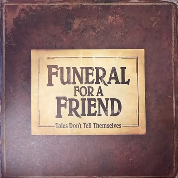 Funeral For A Friend - Tales Don't Tell Themselves - All City Records