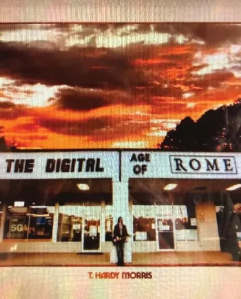 T. HARDY MORRIS - THE DIGITAL AGE OF ROME VINYL (LTD. ED. COKE BOTTLE CLEAR)