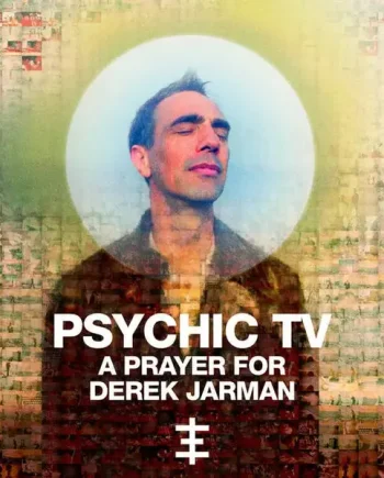 Psychic TV - A Prayer For Derek Jarman