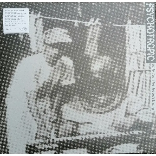 Psychotropic - Only For The Headstrong - All City Records