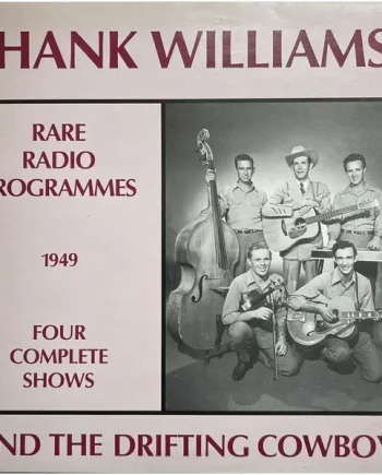 Hank Williams - Rare Radio Programmes - 1949 | VinylSelector.com