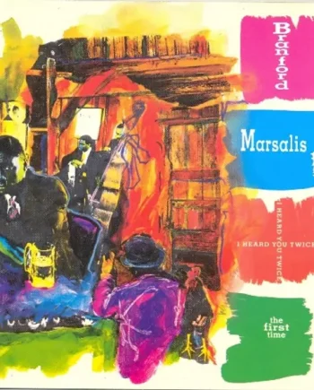 Branford Marsalis - I Heard You Twice The First Time (CD, Album) - VG+/VG+ - Classical33.co.uk
