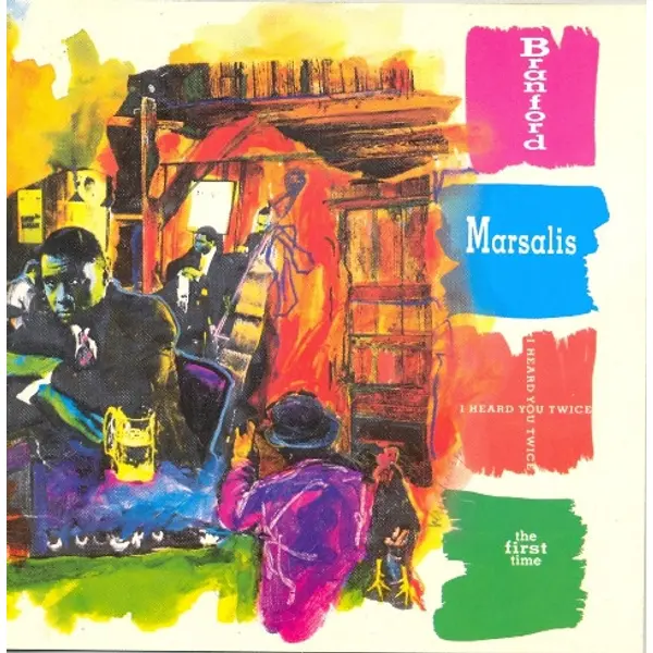 Branford Marsalis - I Heard You Twice The First Time (CD, Album) - VG+/VG+ - Classical33.co.uk