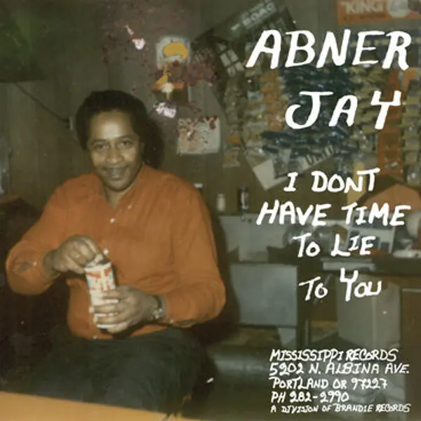 Abner Jay - I Don't Have Time To Lie To You - All City Records