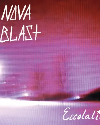 NOVA BLAST - ECCOLALIA VINYL (LTD. ED. BLUE & PINK VINYL)