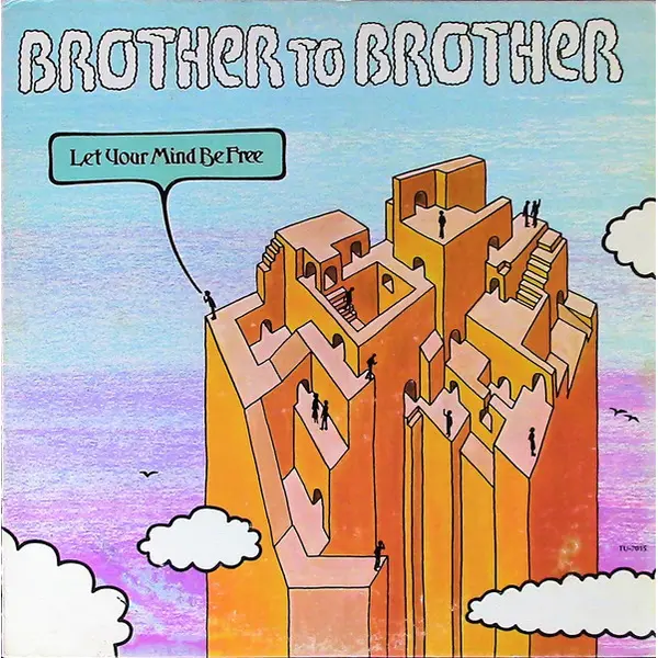 Brother To Brother - Let Your Mind Be Free - All City Records