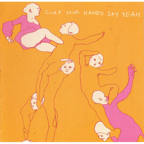 Clap Your Hands Say Yeah - Clap Your Hands Say Yeah (CD, Album, Ltd) - VG+/NM - Classical33.co.uk