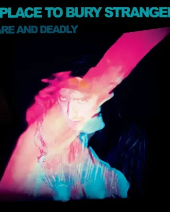 A PLACE TO BURY STRANGERS - RARE AND DEADLY VINYL (LP)