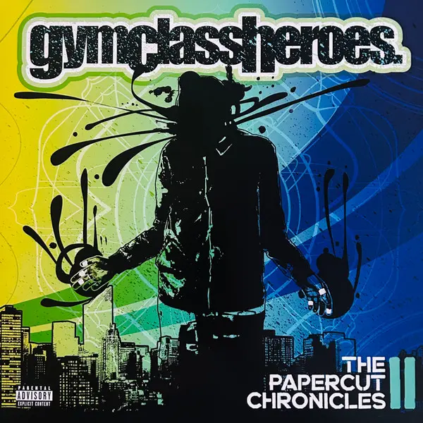 Gym Class Heroes - The Papercut Chronicles Part II - All City Records