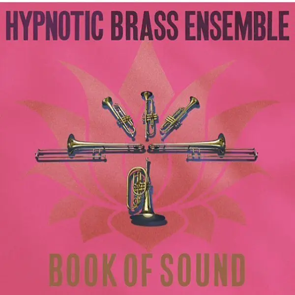 Hypnotic Brass Ensemble - Book Of Sound - All City Records