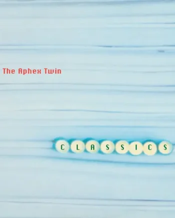 APHEX TWIN - CLASSICS VINYL RE-ISSUE (2LP W/ STICKER SHEET)