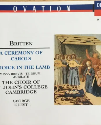 St. John's College Choir directed by George Guest (2), Benjamin Britten - A Ceremony Of Carols / Rejoice In The Lamb / Missa Brevis / Te Deum / Jubilate (CD) - NM/NM - Classical33.co.uk