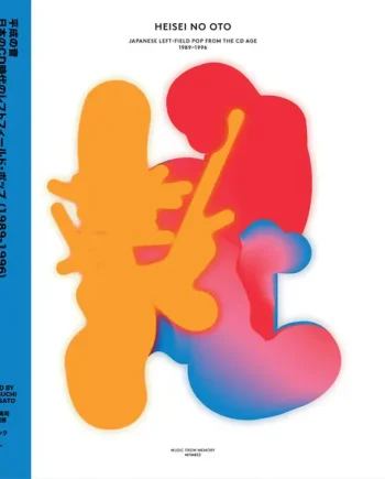 Various - Heisei No Oto - Japanese Left-field Pop From The CD Age (1989-1996)
