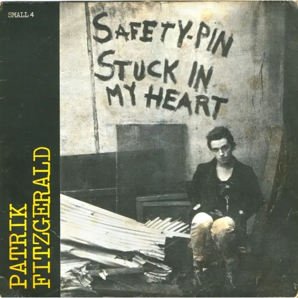 Patrik Fitzgerald (7 INCH) - Safety-Pin Stuck In My Heart - All City Records