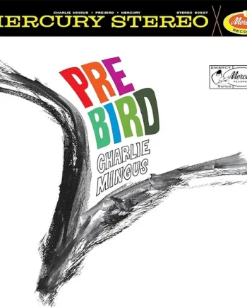 CHARLES MINGUS - PRE-BIRD VINYL RE-ISSUE (LTD. 'ACOUSTIC SOUND' DELUXE ED. 180G GATEFOLD)