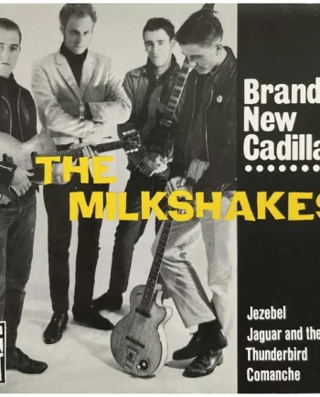 The Milkshakes – Brand New Cadillac | VinylSelector.com