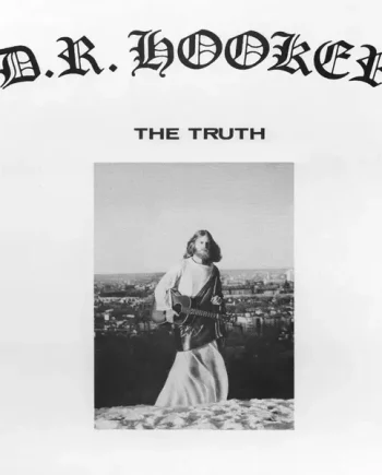 D.R HOOKER - THE TRUTH VINYL RE-ISSUE (LTD. ED. COBALT)