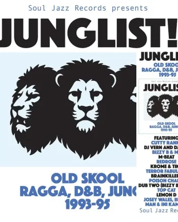 SOUL JAZZ RECORDS PRESENTS: JUNGLIST! OLD SKOOL RAGGA, D&B, JUNGLE 1993-95 (VARIOUS) VINYL (2LP GATEFOLD)