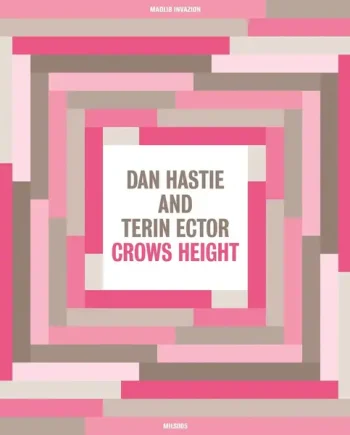 DAN HASTIE & TERIN ECTOR - CROWS HEIGHT VINYL (LP)