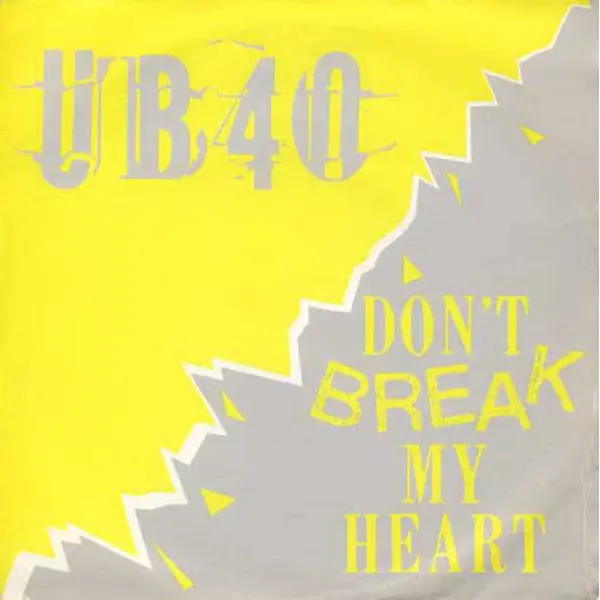 UB40 - Don't Break My Heart 7 Inch Vinyl Single (7 Inch Record) - VG+/VG+ - Classical33.co.uk