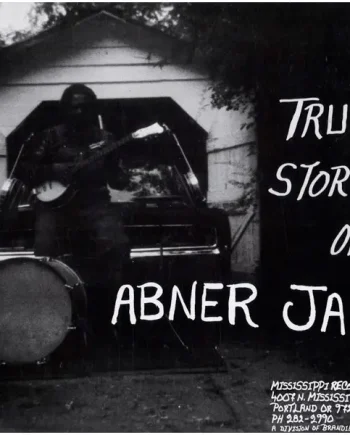 Abner Jay - True Story Of Abner Jay - All City Records