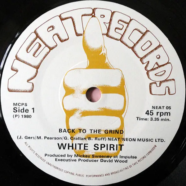 White Spirit - Backs To The Grind 7 Inch Vinyl Single (7 Inch Record) - VG+/VG+ - Classical33.co.uk